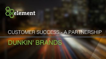 Dunkin' Brands customer success story
